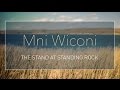 Mni Wiconi: The Stand at Standing Rock