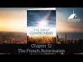 Prayer meeting  the great controversy  chapter 12 the french reformation