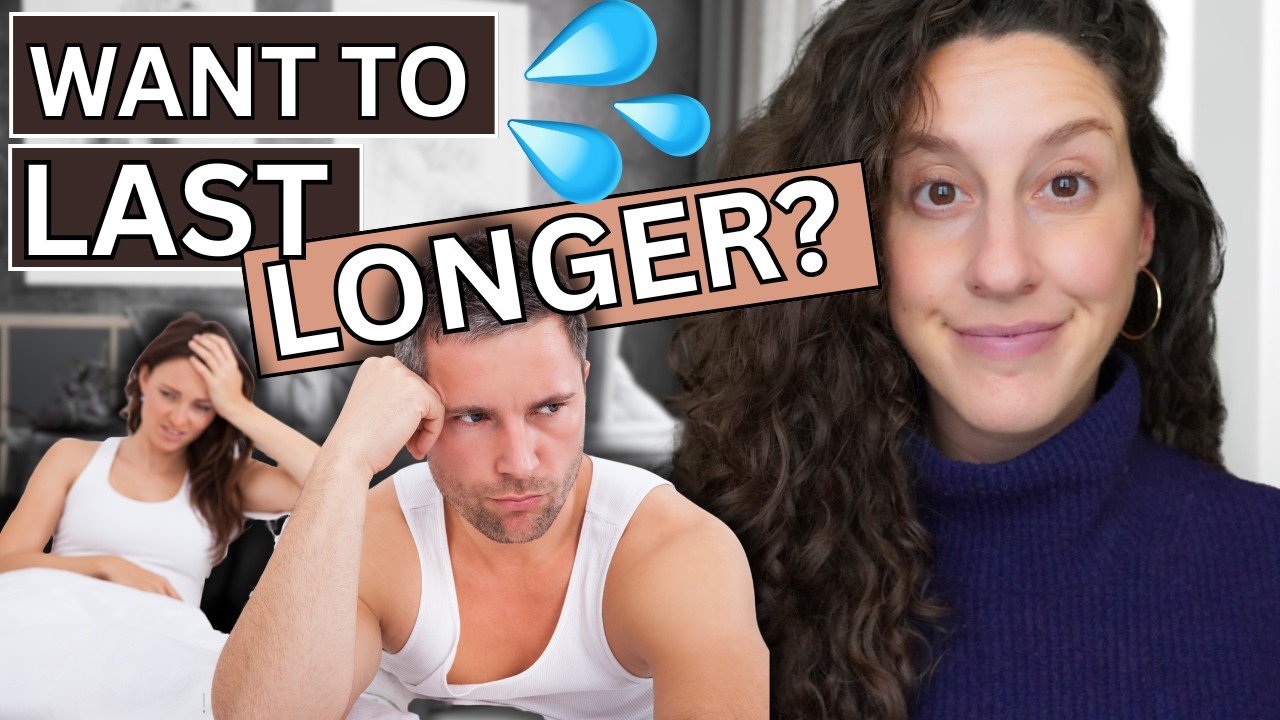 Premature Ejaculation | TIPS to Last LONGER - YouTube