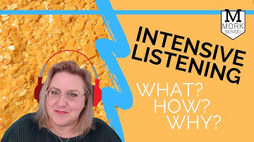 What is INTENSIVE LISTENING, and why (and how) should you do it?