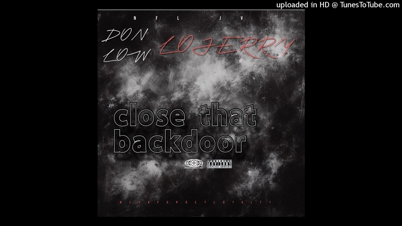 NFL Jv ft don low & Lo Jerry close dat backdoor