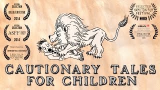Cautionary Tales For Children 2014 - An Animated Short Film