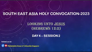 SEA Holy Convocation [24-Jan-2023] - Day 4  Session 2