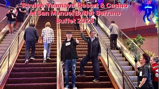 2023 | Review Yaamava’ Resort & Casino at San Manuel Buffet Serrano Buffet On Sunday