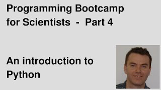 Programming Bootcamp for Scientists #4