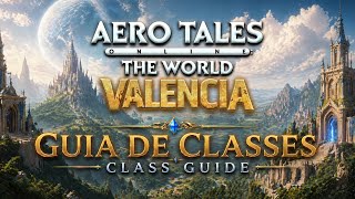 Aero Tales Online MMORPG - Guia de Classes / Class Guide