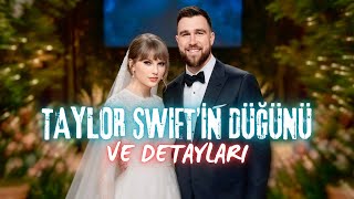 DÜĞÜN FOTOĞRAFLARI NEDEN PAYLAŞILMADI? TAYLOR SWIFT VE DÜĞÜNÜ!
