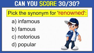SYNONYMS QUIZ (Part-11): CAN YOU SCORE 30/30 IN THIS TEST? English Vocabulary Quiz.