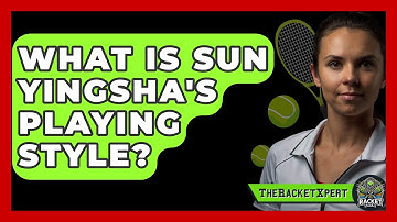 What Is Sun Yingsha