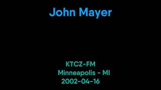 John Mayer - 2002-04-16 - KTCZ-FM, Minneapolis, MI [WEB]