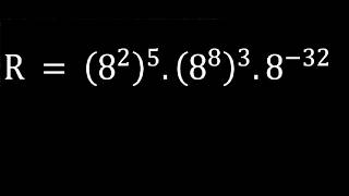 Exponents: Applying formulas | (8^2 )^5.(8^8 )^3.8^(-32) | Example 1