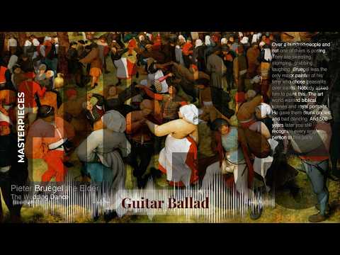 Focus - Guitar Ballad with Old Masters | Bruegel the Elder · The Wedding Dance & others