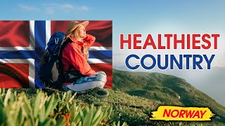 How Norway Became The HEALTHIEST COUNTRY in the World?
