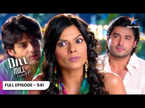 Dill Mill Gayye | Riddhima Ne Shaadi Se Pehle Piya Zaher! | Full Ep. 541 | दिल मिल गए