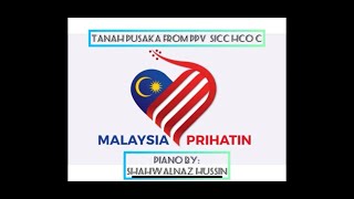 Download Lagu TANAH PUSAKA - Piano by Shahwalnaz Hussin ( DEDICATED TO PPV SICC HCO C) Happy 64 Malaysia . MP3