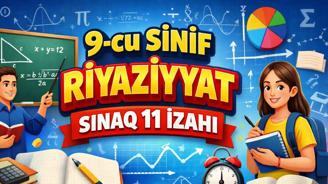 9-cu sinif riyaziyyat buraxılış sınaq-11 izahı.
