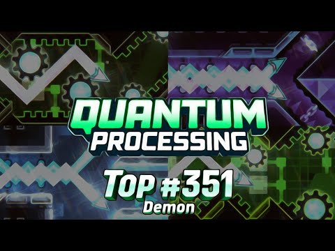 Quantum Processing 100% (New Hardest) by Riot // Geometry Dash