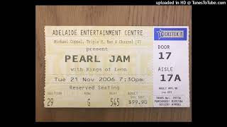Pearl Jam - Save it For Later tag - November 21, 2006 (Adelaide)