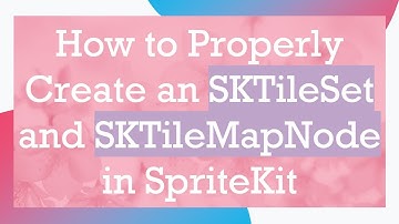 How to Properly Create an SKTileSet and SKTileMapNode in SpriteKit