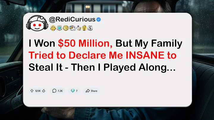 I Won $50,000,000 and Found Out My Wife and Kids Wanted to Lock Me in a Mental Institution to Steal