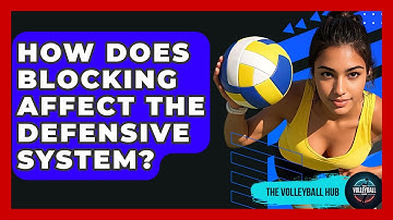How Does Blocking Affect The Defensive System? - The Volleyball Hub