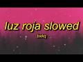 LUZ ROJA Slowed 