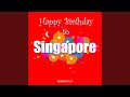 Happy birt.ay to singapore
