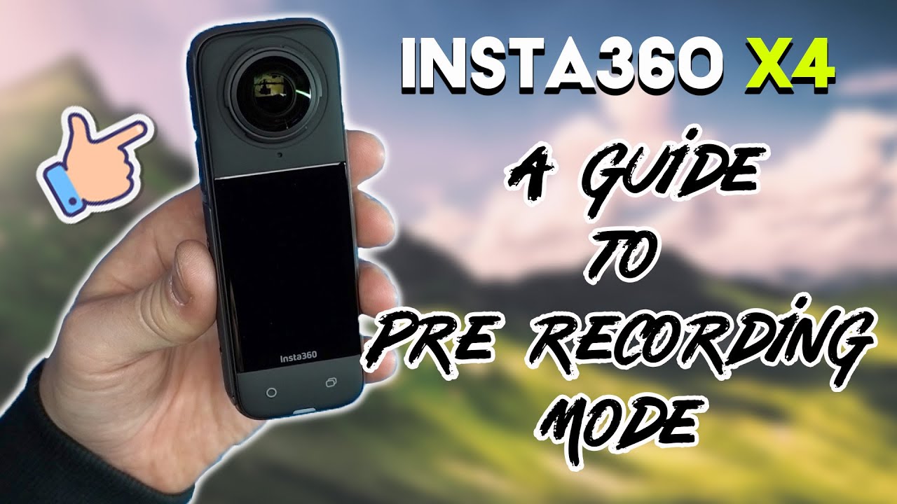 Pre Recording Mode - Insta360 X4 Full Users Guide