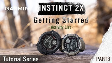 Tutorial - Instinct 2X Getting Started - PART 3: Activity List