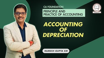 CA FOUNDATION ||ACCOUNTING OF DEPRECIATION II BY RAMESH GUPTA SIR || PRERNA TUTORIALS#ca