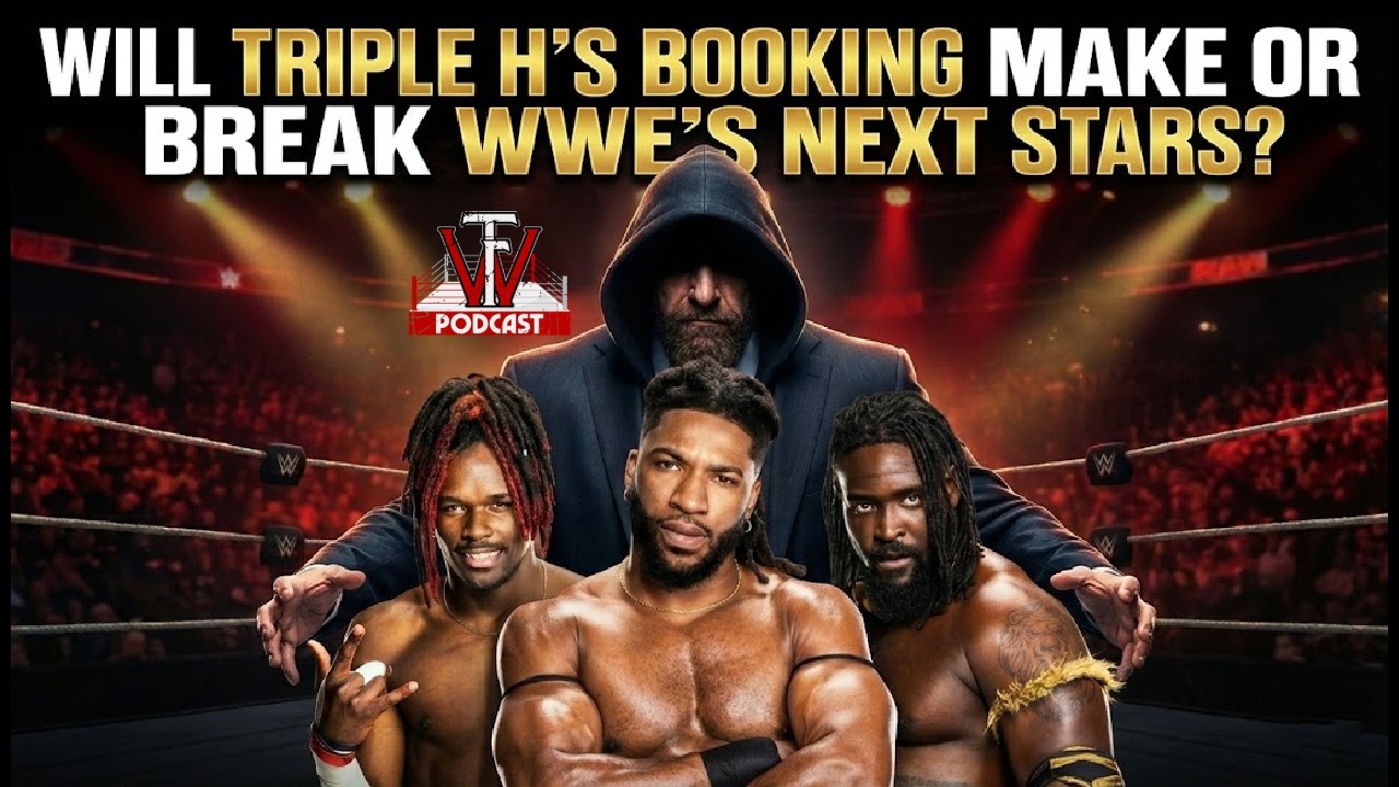 Will Triple H’s Booking Make or Break WWE’s Next Stars?