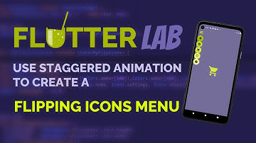 Flutter Animation: Use staggered animation to create a flipping icons menu