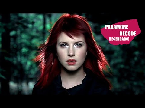 Paramore - Decode (Legendado)
