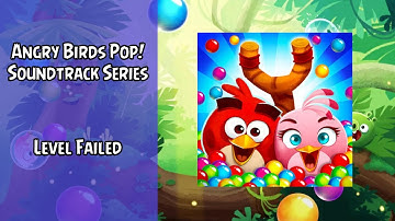 Angry Birds Pop! Soundtrack | Level Failed | ABSFT