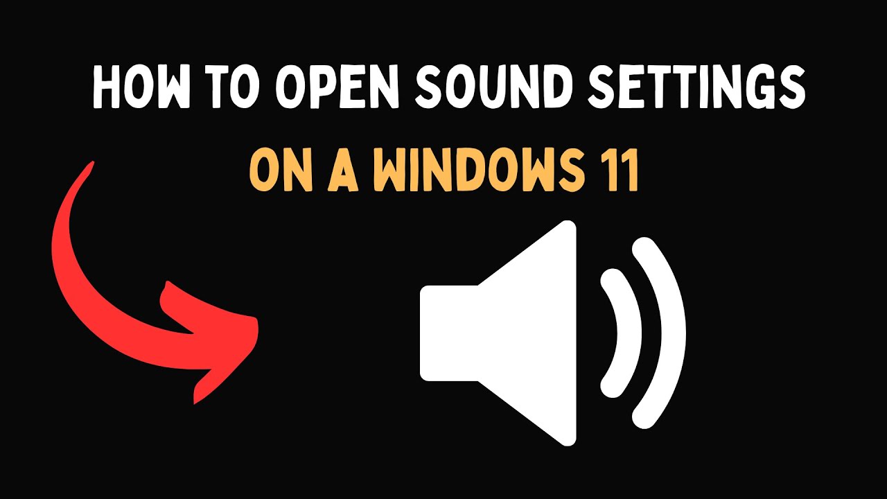 Open Window Sound Setting How to Open Sound Settings on a Windows 11 - YouTube
