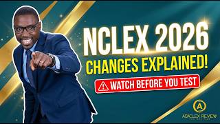 NCLEX 2026 Changes EXPLAINED! (What You MUST Know to Pass)
