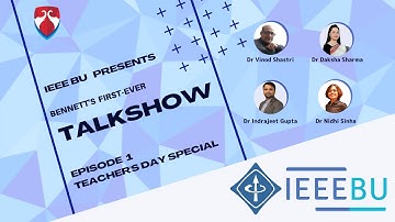 IEEE BU TALK SHOW | Episode -1 | Bennett University