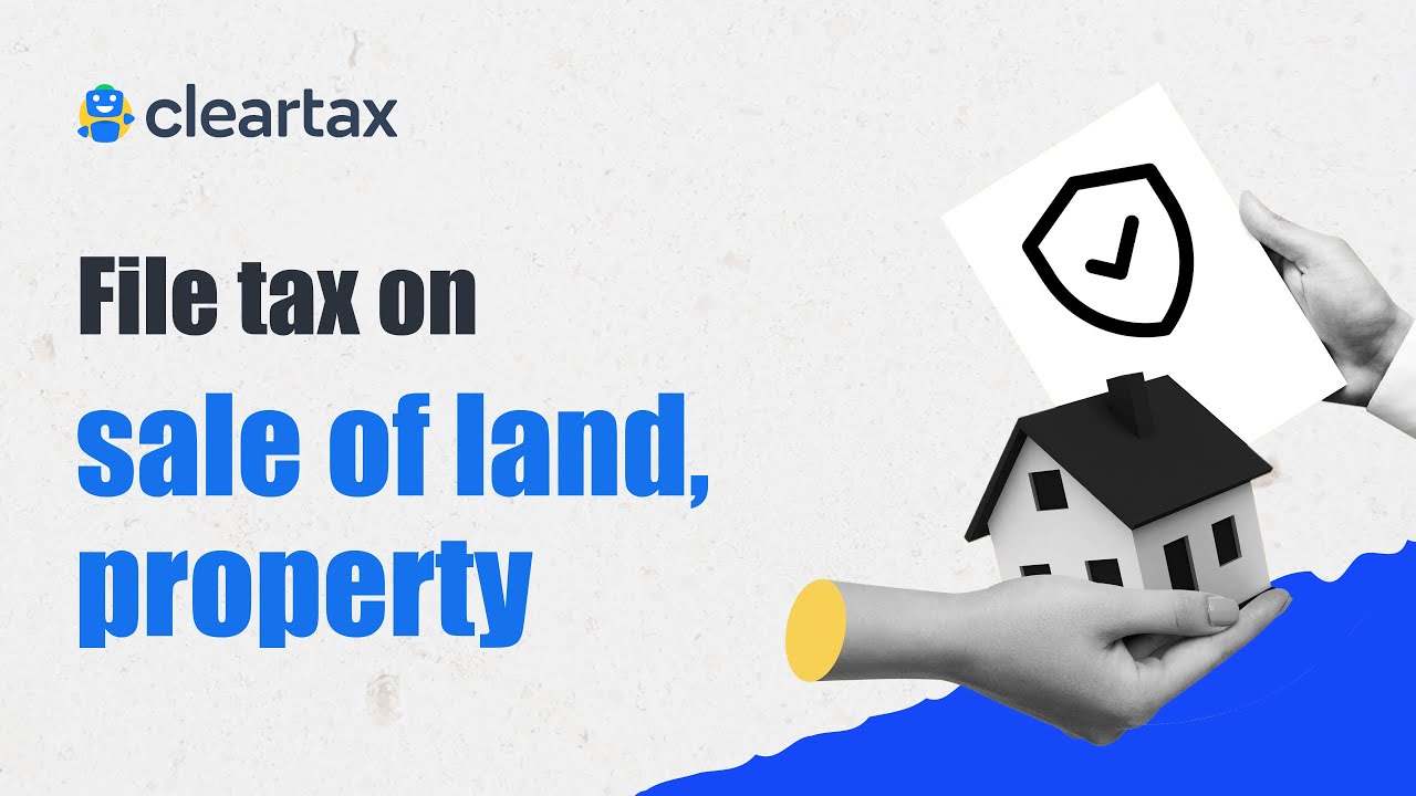 Capital Gains Taxes on Land & Property Sale ClearTax YouTube