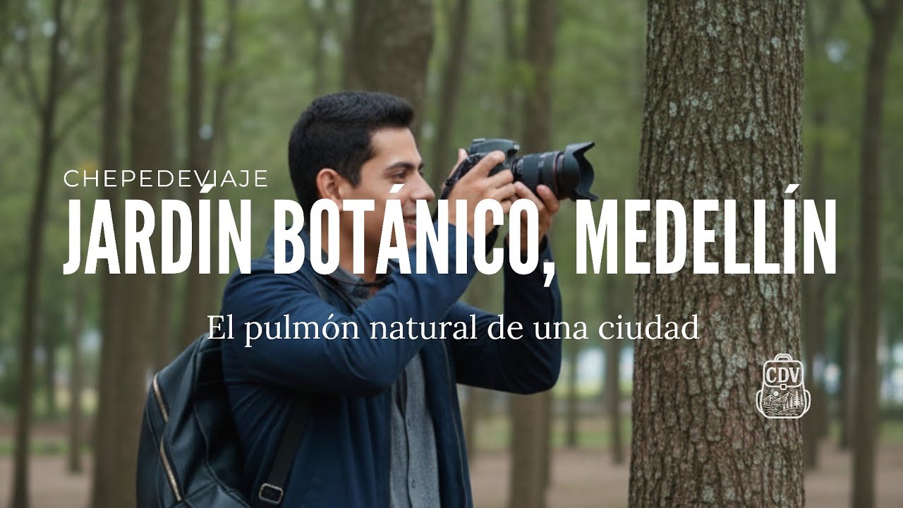 JARDÍN BOTÁNICO - MEDELLÍN: 