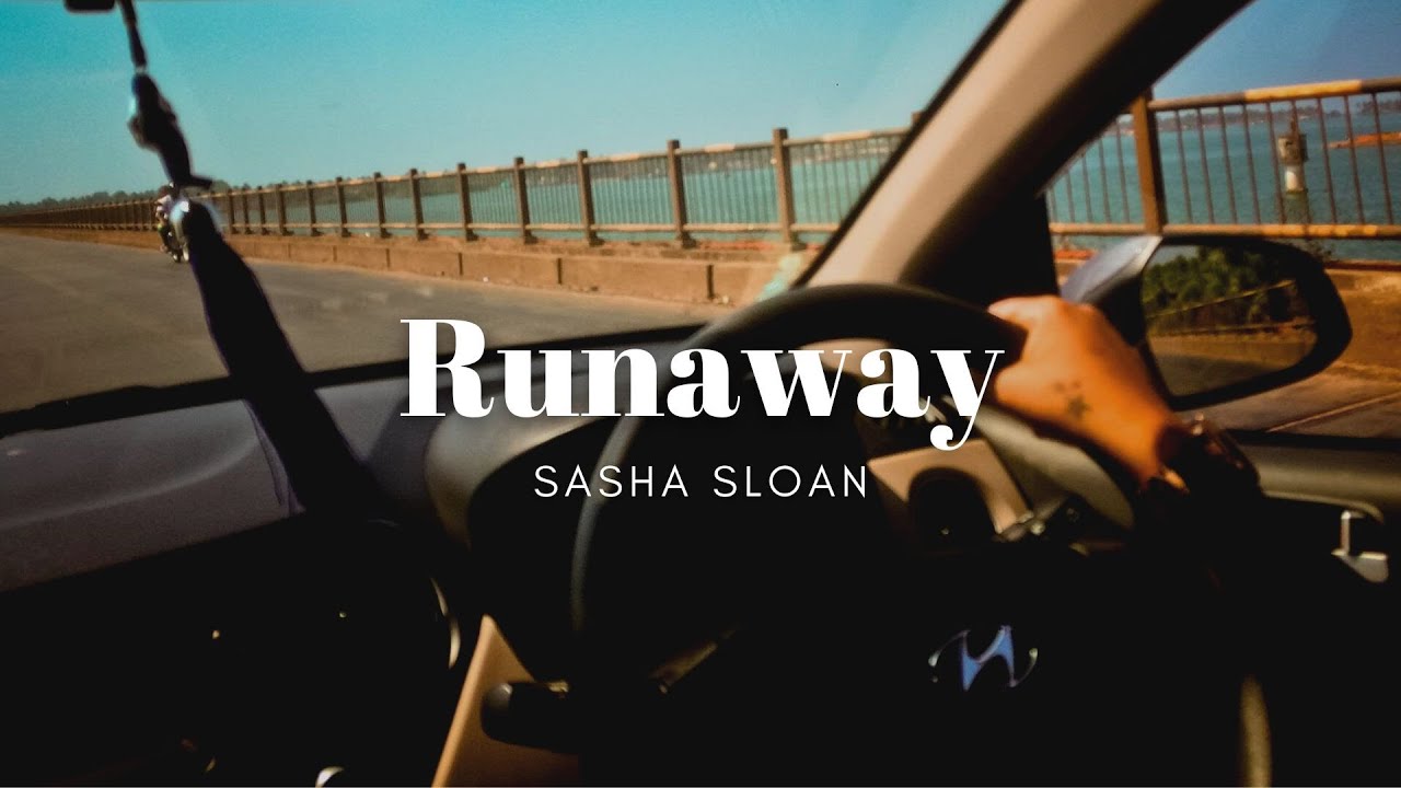 Runaway Sasha Sloan Lyrics Video YouTube