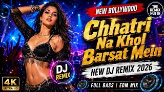 Chhatri Na Khol Barsaat Mein | 90s Bollywood Hard Bass Mix | DJ Remix 2026