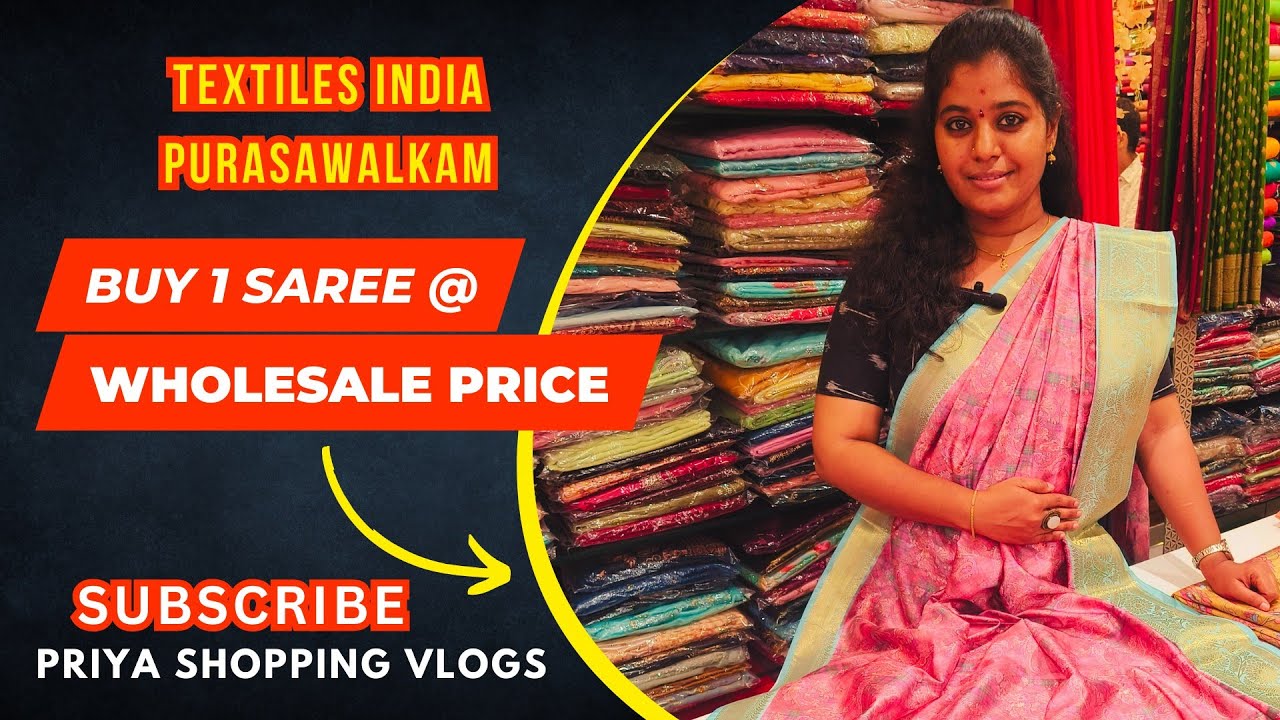 Low price Saree Shop In Chennai Textiles India Purasawalkam Priya