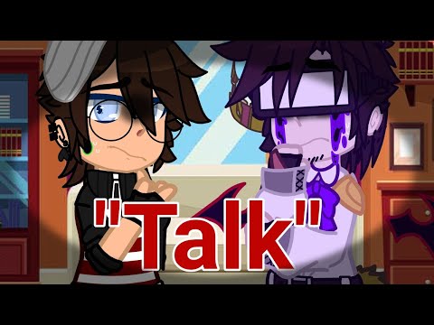 •°Mike and William have a talk°• {Part 3 of "If Mike were gay"} {Idk what I'm doing anymore}{Aftons}