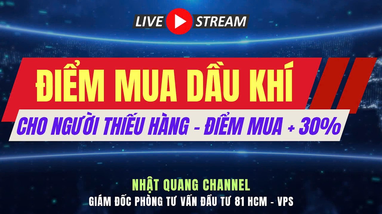 Đầu tư chứng khoán hôm nay|Nhận định thị trường VNIndex|Phân tích cổ phiếu|ĐIỂM MUA DẦU KHÍ +30%