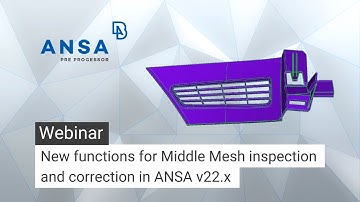 New functions for Middle Mesh inspection and correction in ANSA v22.x