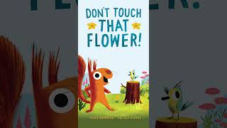 Squirrel and Bird - Don't Touch That Flower - Read aloud Story