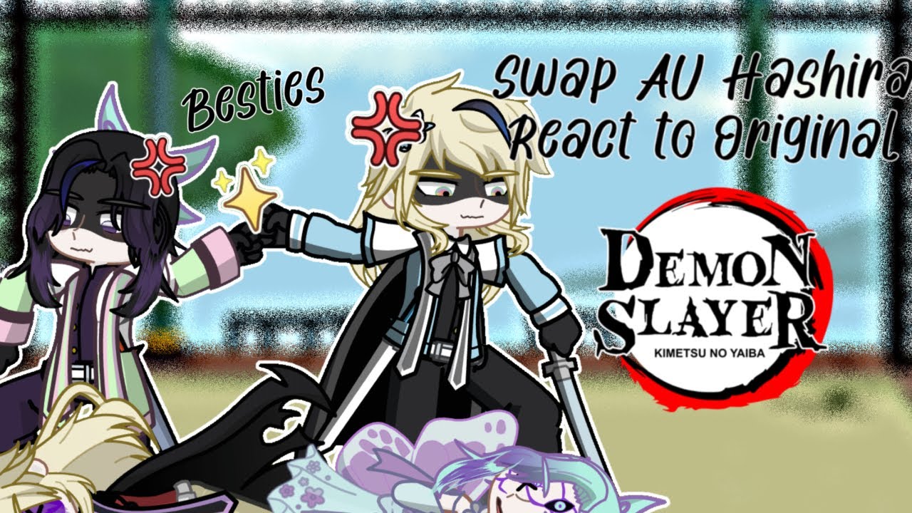 Swap Hashira React to Original Universe | Swap AU | PART 1 | 2X SPEED!