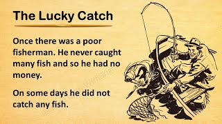 Improve your English 🔥 English Story | The Fisherman's Fortune | The Lucky Catch • Audiobook