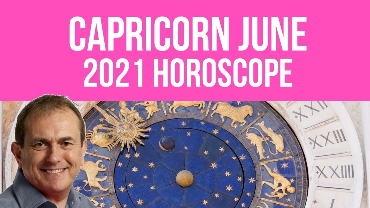 Capricorn June Horoscope 2021 YouTube