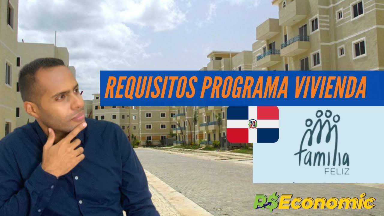 Requisitos Programa Vivienda Familia Feliz